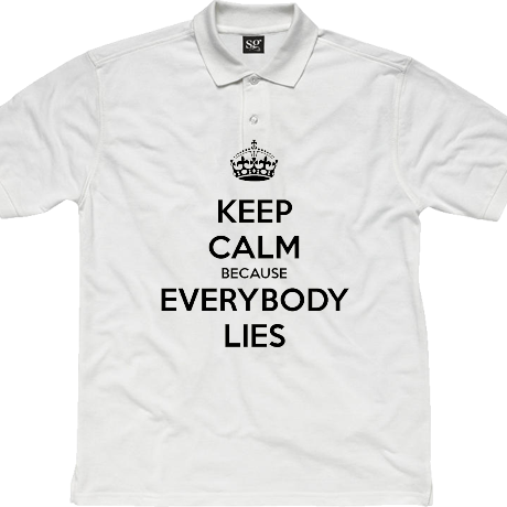 Polo „Keep Calm because Everybody Lies”
