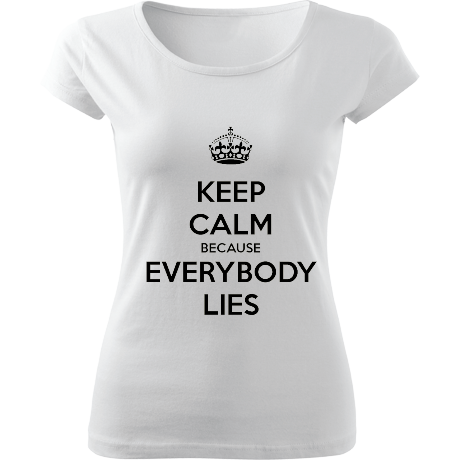 Koszulka damska z krótkim rękawem „Keep Calm because Everybody Lies”