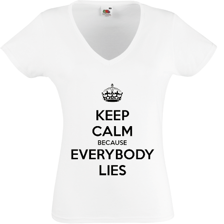 Koszulka damska w serek „Keep Calm because Everybody Lies”