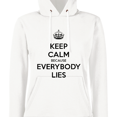Bluza damska z kapturem „Keep Calm because Everybody Lies”