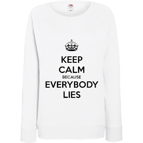 Bluza damska „Keep Calm because Everybody Lies”