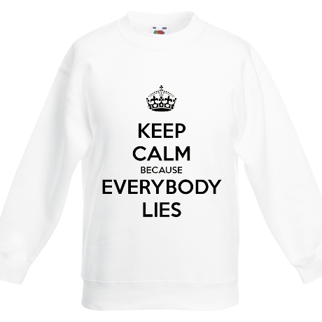 Bluza dziecięca „Keep Calm because Everybody Lies”