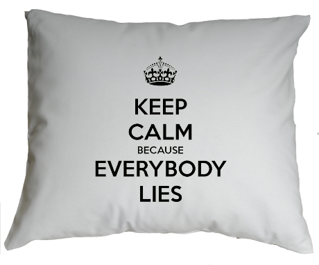 Poduszka „Keep Calm because Everybody Lies”