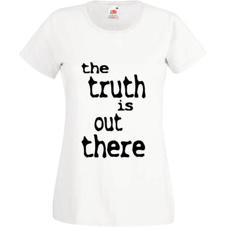 Koszulka damska „The Truth Is Out There”