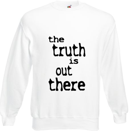 Bluza „The Truth Is Out There”