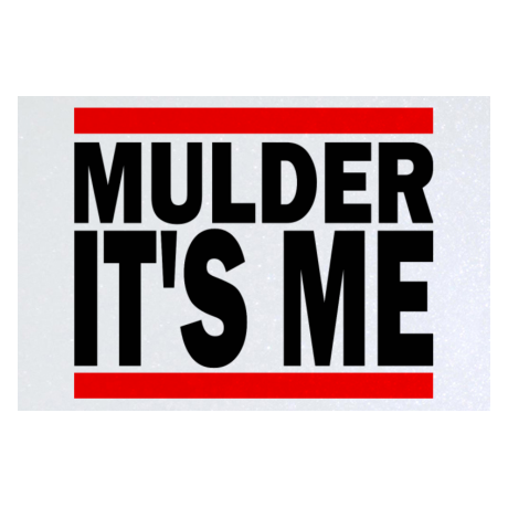 Blacha „Mulder It’s Me”