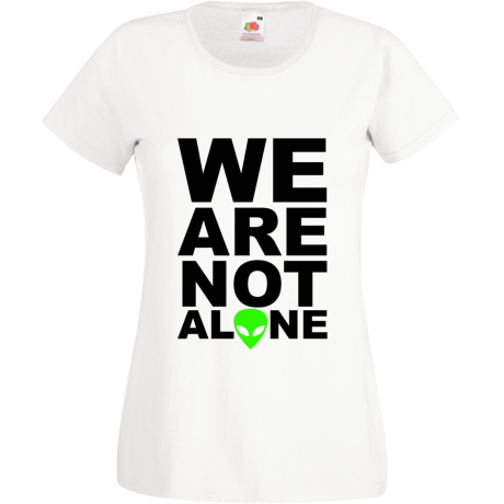 Koszulka damska „We Are Not Alone”