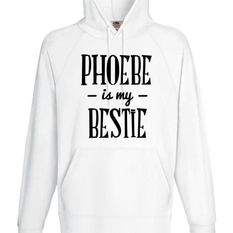 Bluza z kapturem „Phoebe Is My Bestie”
