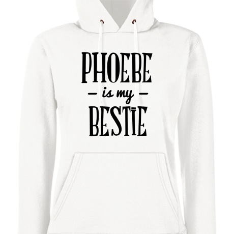 Bluza damska z kapturem „Phoebe Is My Bestie”