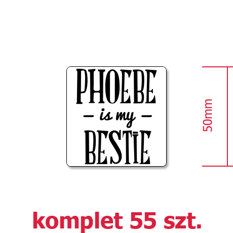 Wlepka „Phoebe Is My Bestie”