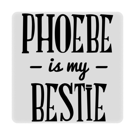 Magnes „Phoebe Is My Bestie”