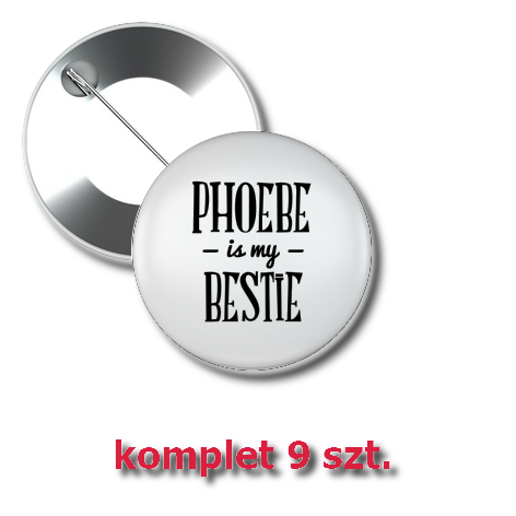 Przypinka „Phoebe Is My Bestie”