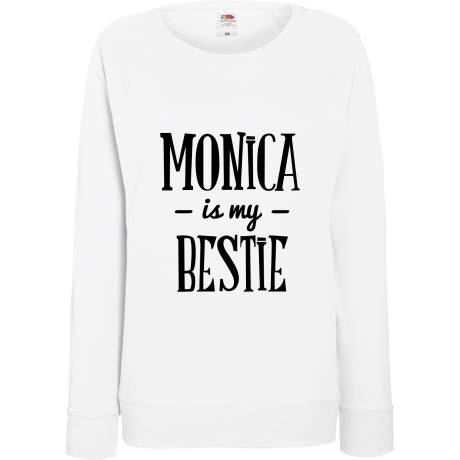 Bluza damska „Monica Is My Bestie”