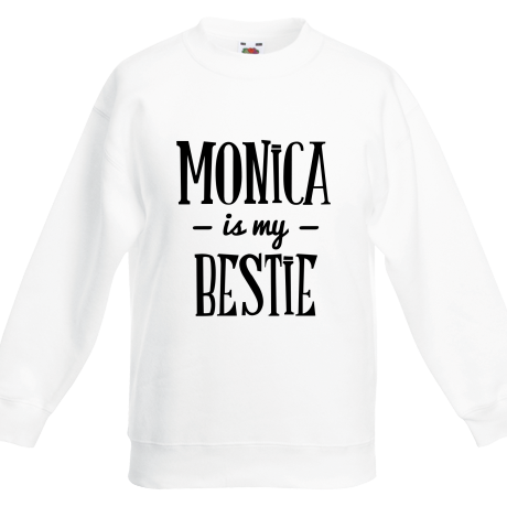 Bluza dziecięca „Monica Is My Bestie”