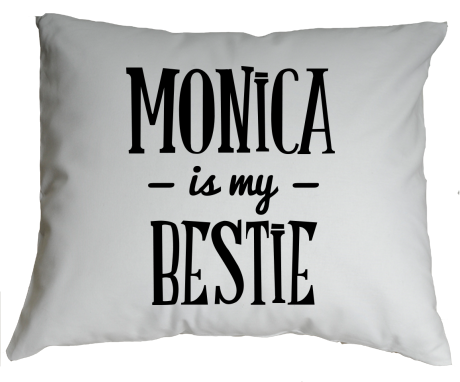 Poduszka „Monica Is My Bestie”