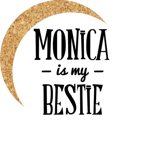 Podkładka pod kubek „Monica Is My Bestie”