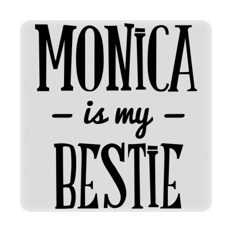 Magnes „Monica Is My Bestie”