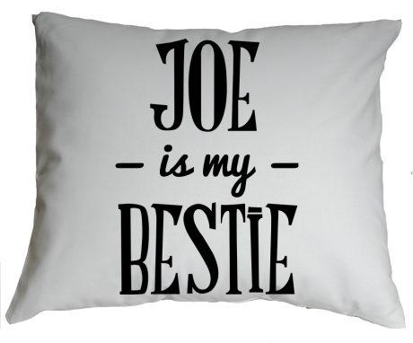 Poduszka „Joe Is My Bestie”