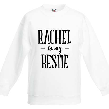 Bluza dziecięca „Rachel Is My Bestie”