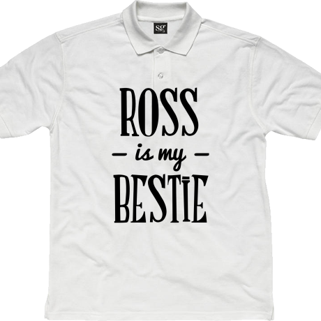 Polo „Ross Is My Bestie”
