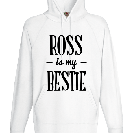 Bluza z kapturem „Ross Is My Bestie”