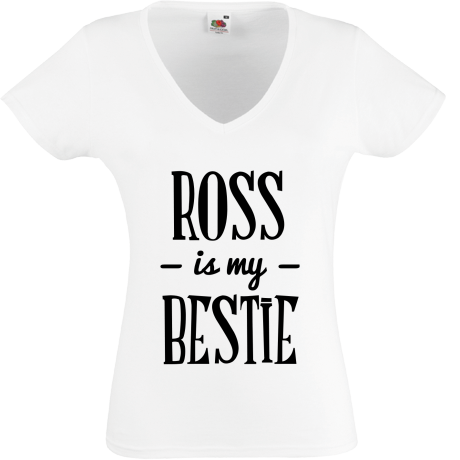 Koszulka damska w serek „Ross Is My Bestie”