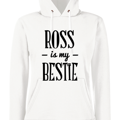 Bluza damska z kapturem „Ross Is My Bestie”