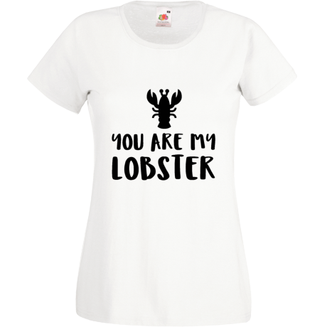 Koszulka damska „You Are My Lobster”