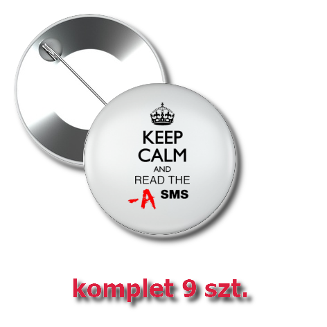 Przypinka „Keep Calm and Read the SMS”