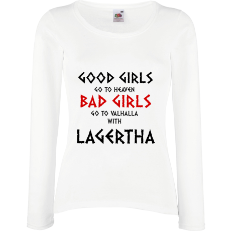 Koszulka damska z długim rękawem „Good Girls Go To Haven Bad Girls Go To Valhalla With Lagertha”
