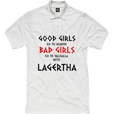 Polo damskie „Good Girls Go To Haven Bad Girls Go To Valhalla With Lagertha”