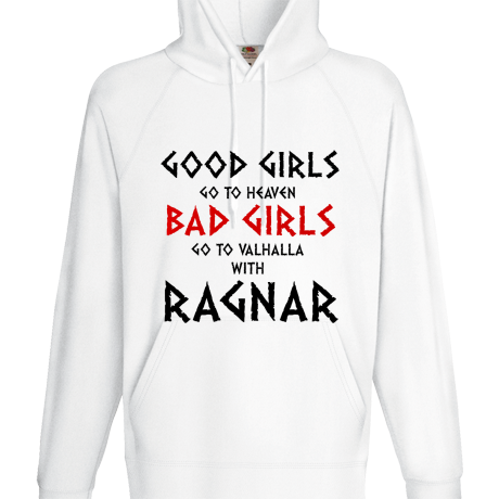 Bluza z kapturem „Good Girls Go To Haven Bad Girls Go To Valhalla With Ragnar”