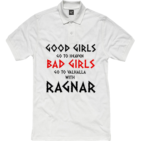 Polo damskie „Good Girls Go To Haven Bad Girls Go To Valhalla With Ragnar”
