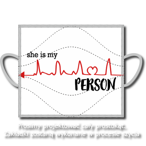 Maseczka „She Is My Person”