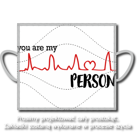 Maseczka „You Are My Person”