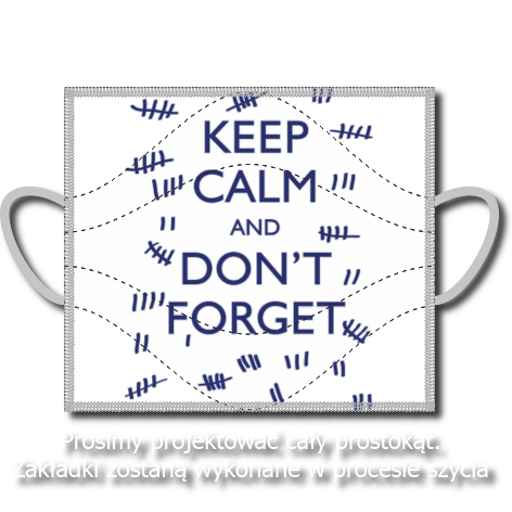 Maseczka „Keep Calm and Don’t Forget”