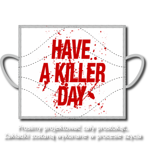 Maseczka „Have a Killer Day”