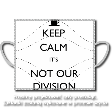 Maseczka „Keep Calm It’s Not Our Division”