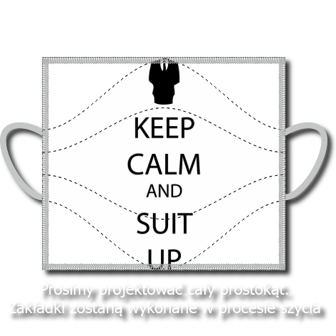 Maseczka „Keep Calm and Suit Up””