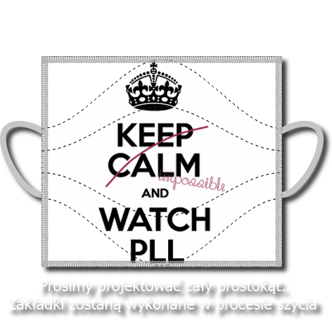 Maseczka „Keep Calm and Watch PLL”
