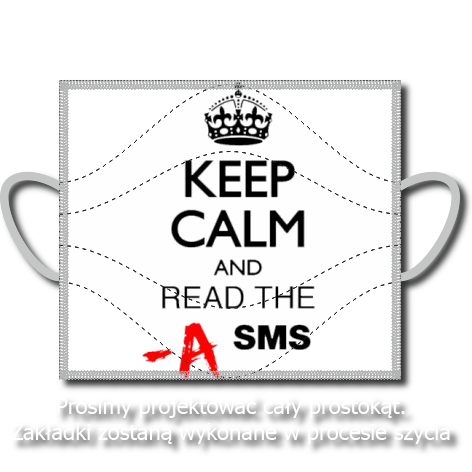 Maseczka „Keep Calm and Read the SMS”