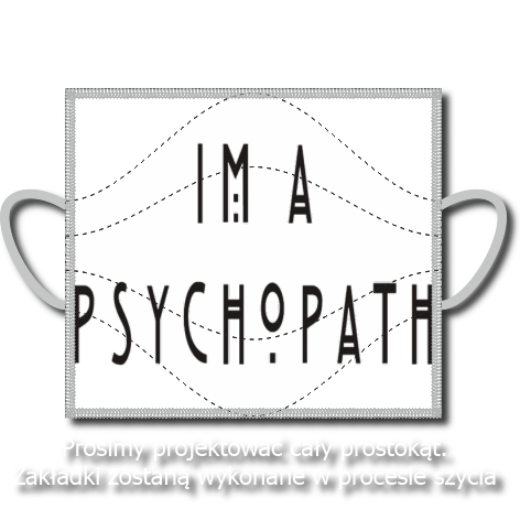 Maseczka „Im A Psychopath”