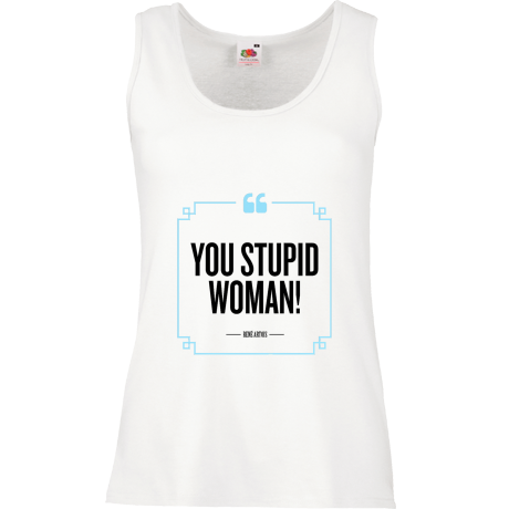 Bezrękawnik damski „You Stupid Woman”