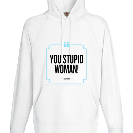 Bluza z kapturem „You Stupid Woman”