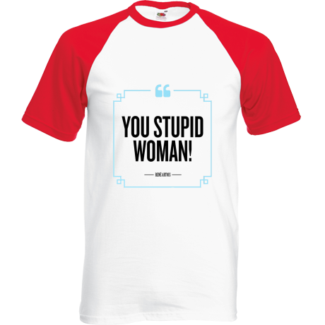 Koszulka bejsbolówka „You Stupid Woman”