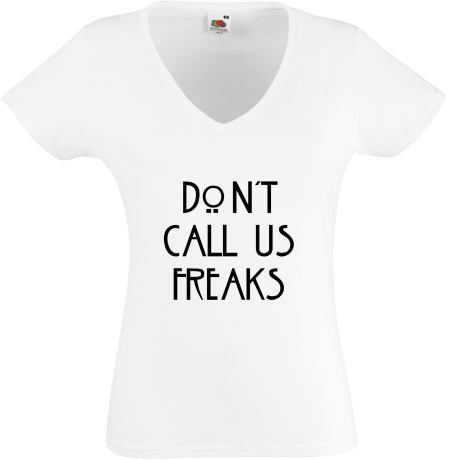 Koszulka damska w serek „Don’t Call Us Freaks”