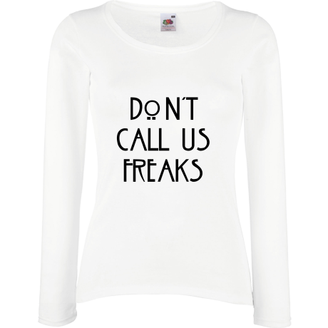 Koszulka damska z długim rękawem „Don’t Call Us Freaks”