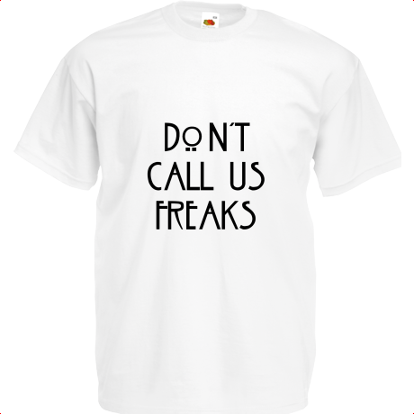Koszulka dziecięca „Don’t Call Us Freaks”