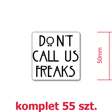 Wlepka „Don’t Call Us Freaks”