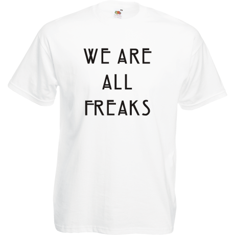Koszulka „We Are All Freaks”